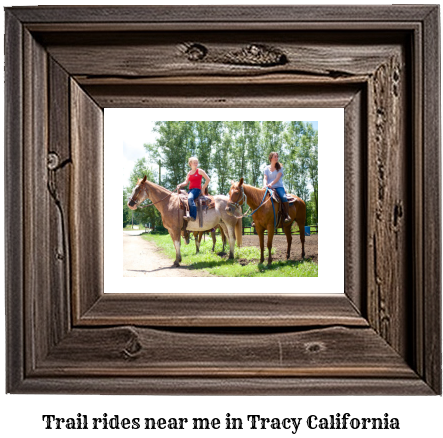 trail rides near me in Tracy, California